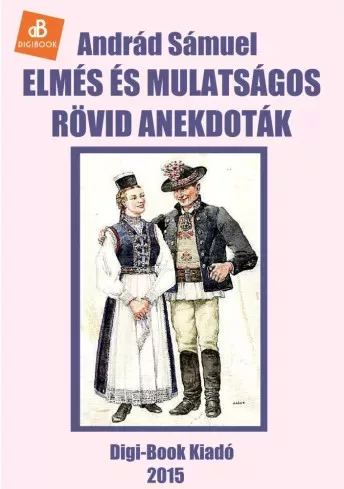 Andrád Sámuel - Elmés és mulatságos rövid anekdoták (e-könyv)