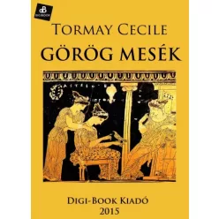 Tormay Cécile - Görög mesék (e-könyv)