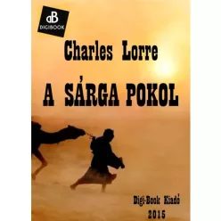 Lorre Charles - A sárga pokol (e-könyv)