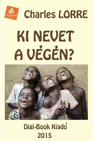 Lorre Charles - Ki nevet a végén? (e-könyv)