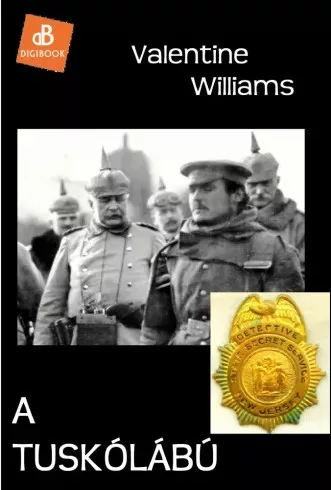 Valentine Williams - A tuskólábú (e-könyv)