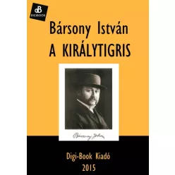 Bársony István - A királytigris (e-könyv)