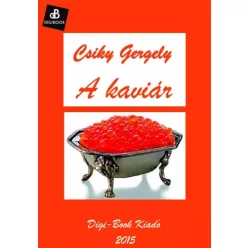 Csiky Gergely - A kaviár (e-könyv)