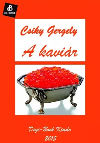 Csiky Gergely - A kaviár (e-könyv)