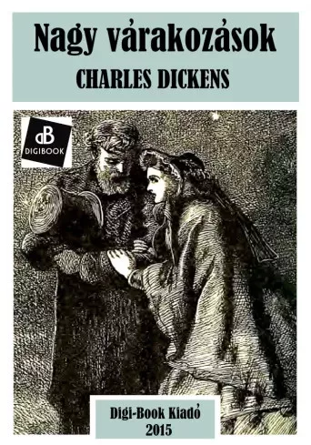 Charles Dickens - Nagy várakozások (e-könyv)