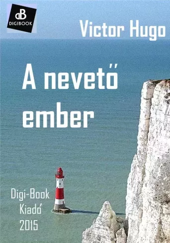 Victor Hugo - A nevető ember (e-könyv)