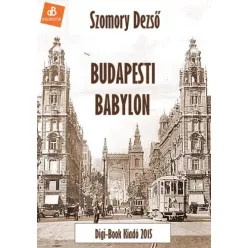 Szomory Dezső - Budapeti Babylon (e-könyv)