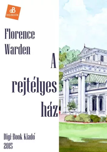 Florence Warden - A rejtélyes ház (e-könyv)