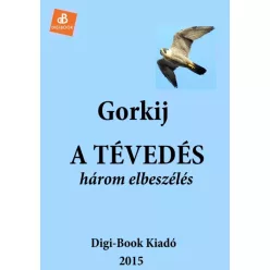 Makszim Gorkij - A tévedés (e-könyv)