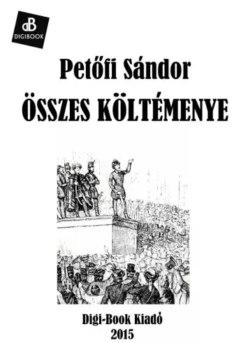 Petőfi Sándor - Petőfi Sándor összes verse (e-könyv)
