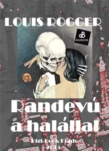 Lucien L. Rogger - Randevú a halállal (e-könyv)