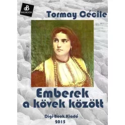 Tormay Cécile - Emberek a kövek között (e-könyv)