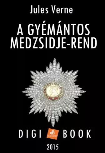 Jules Verne - A gyémántos Medzsidje-rend (e-könyv)