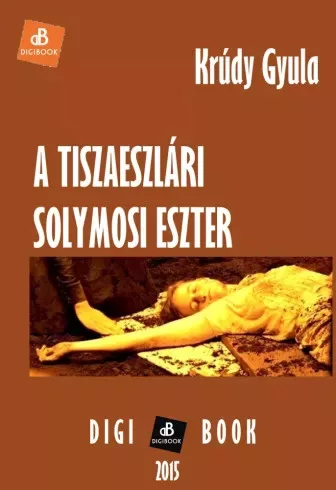 Krúdy Gyula - A tiszaeszlári Solymosi Eszter (e-könyv)