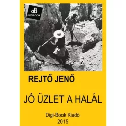 Rejtő Jenő - Jó üzlet a halál (e-könyv)