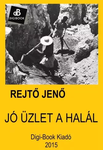 Rejtő Jenő - Jó üzlet a halál (e-könyv)