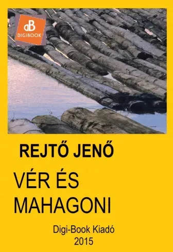 Rejtő Jenő - Vér és mahagóni (e-könyv)