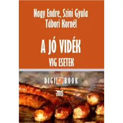   Nagy Endre, Szini Gyula, Tábori Kornél - A jó vidék (e-könyv)