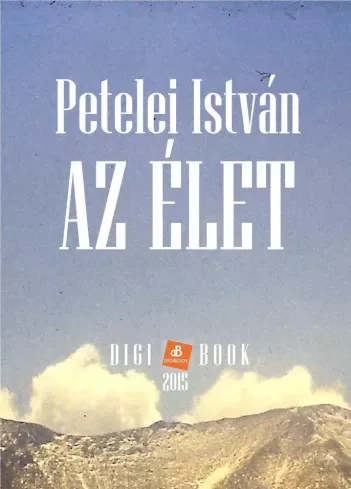 Petelei István - Az élet (e-könyv)