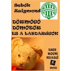   Sebők Zsigmond - Dörmögő Dömötör és a labdarúgók (e-könyv)
