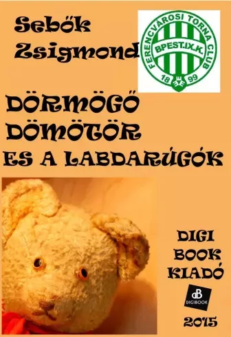 Sebők Zsigmond - Dörmögő Dömötör és a labdarúgók (e-könyv)