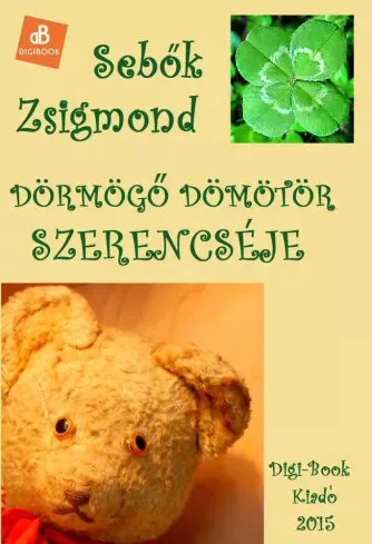 Sebők Zsigmond - Dörmögő Dömötör szerencséje (e-könyv)
