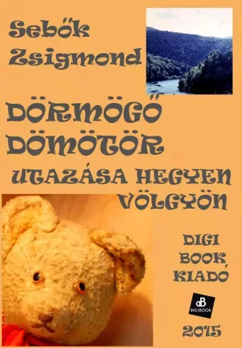 Sebők Zsigmond - Dörmögő Dömötör utazása hegyen, völgyön (e-könyv)