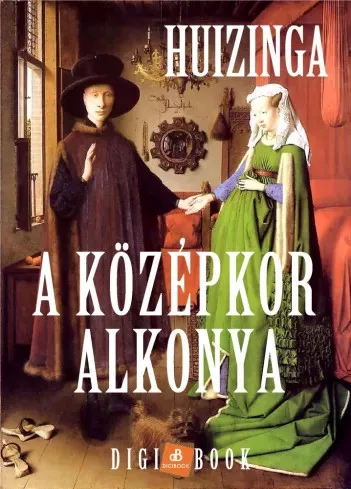 Johan Huizinga - A Középkor alkonya (e-könyv)