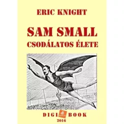 Eric Knight - Sam Small csodálatos élete (e-könyv)