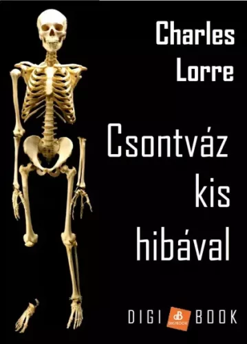 Lorre Charles - Csontváz kis hibával (e-könyv)