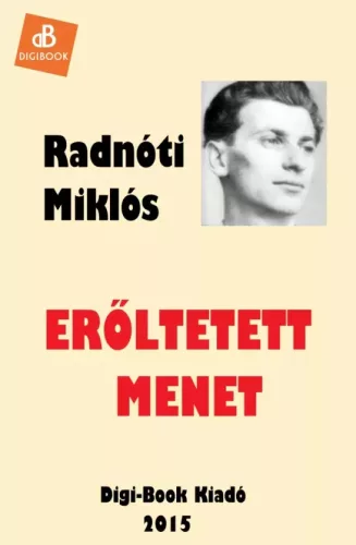 Radnóti Miklós - Erőltetett menet (e-könyv)