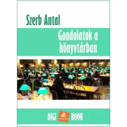 Szerb Antal - Gondolatok a könyvtárban (e-könyv)