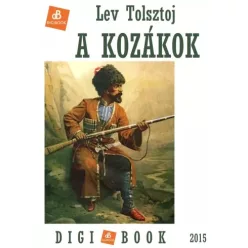 Lev Tolsztoj - A kozákok (e-könyv)