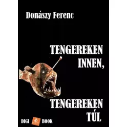   Donászy Ferenc - Tengereken innen, tengereken túl (e-könyv)