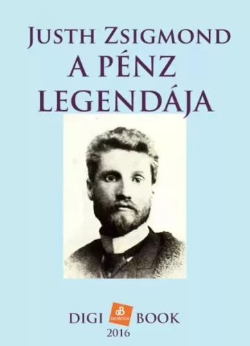 Justh Zsigmond - A pénz legendája (e-könyv)