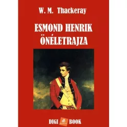   William Makepeace Thackeray - Esmond Henrik önéletrajza (e-könyv)