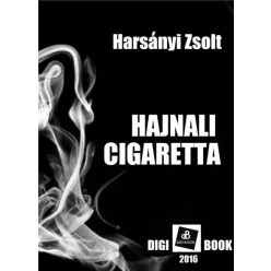 Harsányi Zsolt - Hajnali cigaretta (e-könyv)