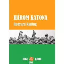 Rudyard Kipling - Három katona (e-könyv)