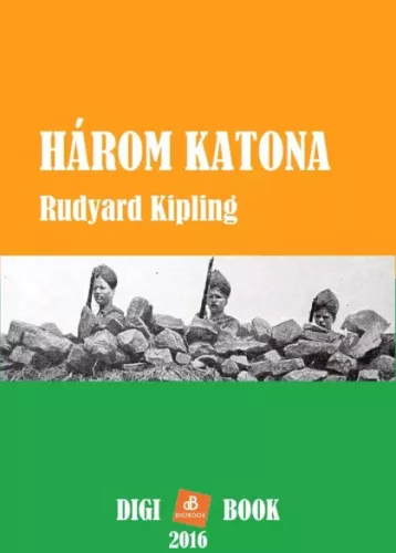 Rudyard Kipling - Három katona (e-könyv)