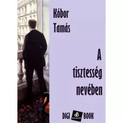 Kóbor Tamás - A tisztesség nevében (e-könyv)