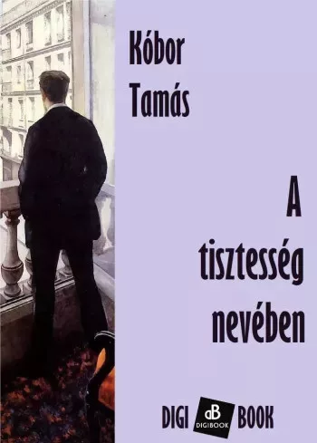 Kóbor Tamás - A tisztesség nevében (e-könyv)