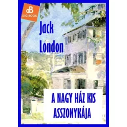 Jack London - A nagy ház kis asszonykája (e-könyv)