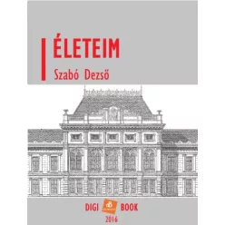 Szabó Dezső - Életeim (e-könyv)