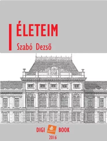 Szabó Dezső - Életeim (e-könyv)