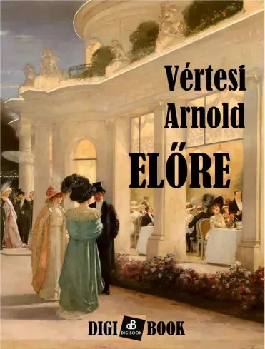 Vértesi Arnold - Előre (e-könyv)