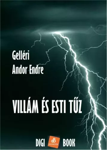 Gelléri Andor Endre - Villám és esti tűz (e-könyv)