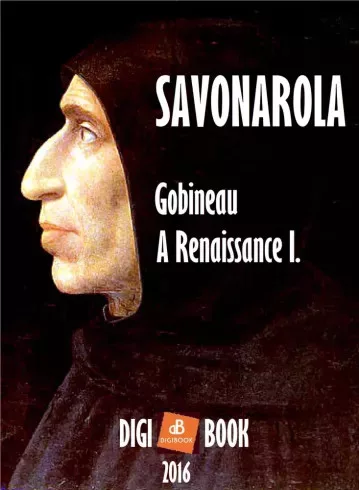 Arthur Gobineau - A Renaissance. - I. Savonarola (e-könyv)