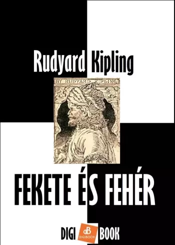 Rudyard Kipling - Fekete és fehér (e-könyv)