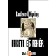 Rudyard Kipling - Fekete és fehér (e-könyv)