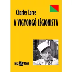 Lorre Charles - A vigyorgó légionista (e-könyv)